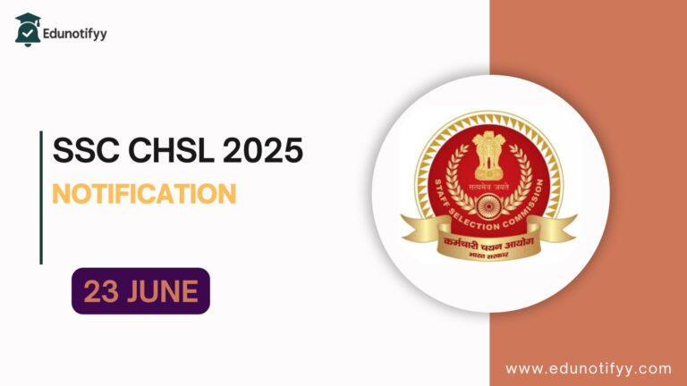 SSC CHSL Notification 2025 : (23 JUNE), Eligibility, Pattern, Syllabus
